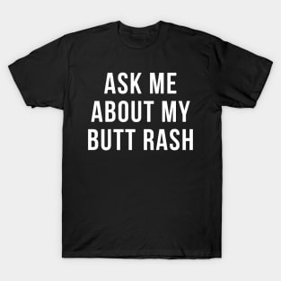 bachelor party Ask me about my rash T-Shirt